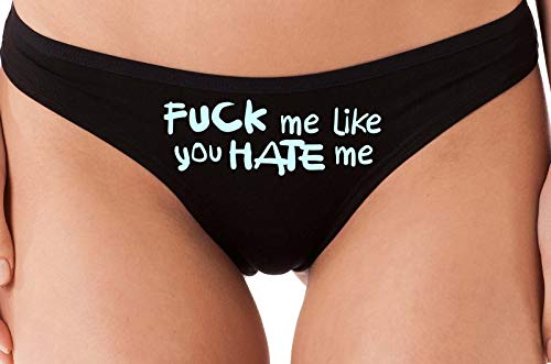 Knaughty Knickers Fuck Me Like You Hate Me Hard Angry Black Thong Underwear