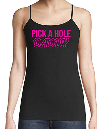Pick A Hole Daddy - Black Cami