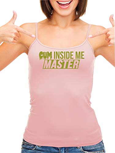 Knaughty Knickers Cum Inside Me Master Give Me Creampie Pink Camisole Tank Top