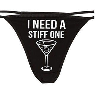I Need A Stiff One - Black String Thong