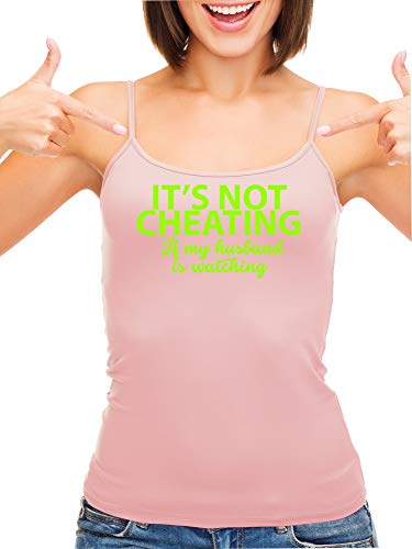 Knaughty Knickers Its Not Cheating If My Husband Watches Pink Camisole Tank Top