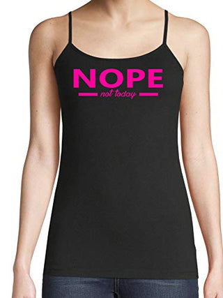 Nope Not Today - Black Cami