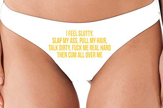 I Feel Slutty - White Thong