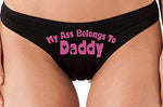 Knaughty Knickers My Ass Belongs to Daddy DDLG BabyGirl Black Thong Underwear