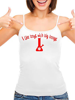I Like Boys With Big Bongs - White Cami