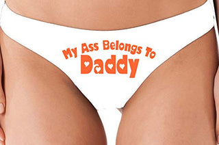 My Ass Belongs to Daddy - White Thong