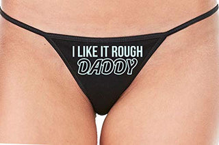 I Like It Rough Daddy - Black String Thong
