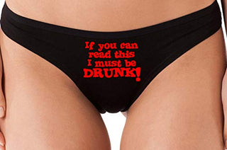 If You Can Read This I Must Be Drunk - Black Thong