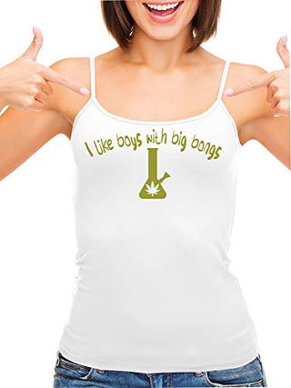 I Like Boys With Big Bongs - White Cami
