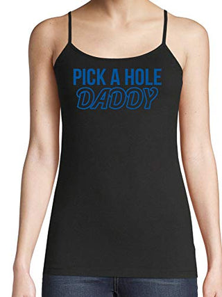 Pick A Hole Daddy - Black Cami
