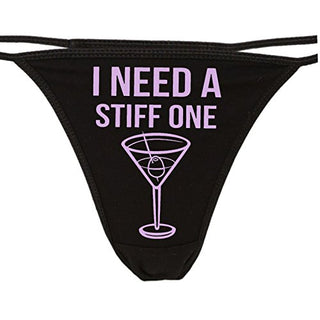 I Need A Stiff One - Black String Thong