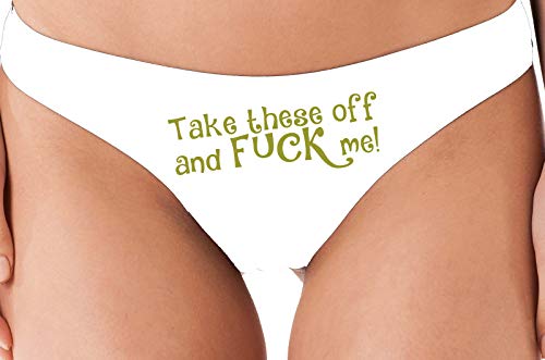 Knaughty Knickers Take These Off and Fuck Me Sexy Slutty White Thong Underwear