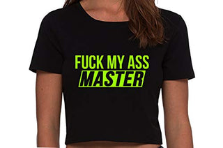 Fuck My Ass Master - Black Crop Top