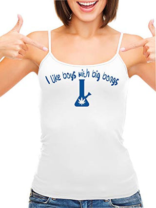 I Like Boys With Big Bongs - White Cami