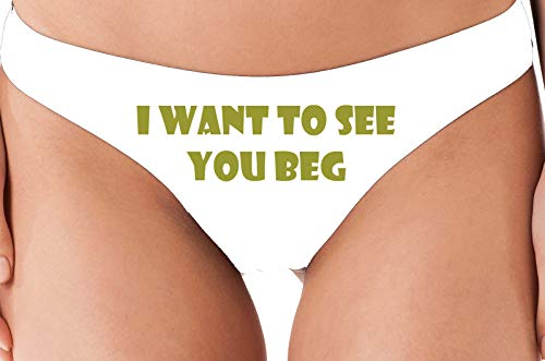 Knaughty Knickers I Want To See You Beg Get On Your Knees White Thong Underwear