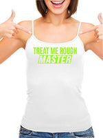 Knaughty Knickers Treat Me Rough Master Spank Dominate White Camisole Tank Top