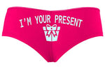 Knaughty Knickers I AM YOUR PRESENT IM I WILL BE GIFT Hot Pink Slutty Panties