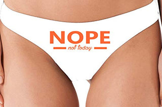 Nope Not Today - White Thong