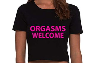 Orgasms Welcome - Black Crop Top