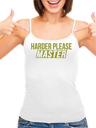 Harder Please Master - White Cami