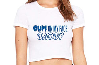Cum On My Face Daddy - White Crop Top
