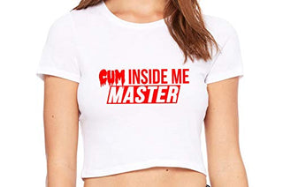 Cum Inside Me Master - White Crop Top