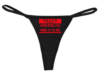 Hello My Name is Whatever You Want It to Be - Black String Thong