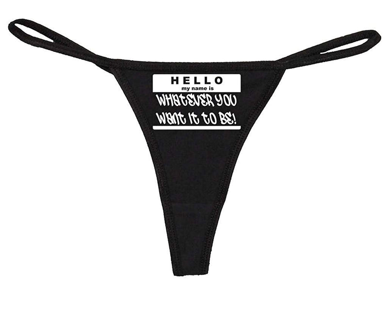 Knaughty Knickers Women's Hello My Name is Whatever You Want It to Be Thong