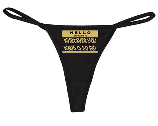 Hello My Name is Whatever You Want It to Be - Black String Thong
