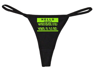 Hello My Name is Whatever You Want It to Be - Black String Thong