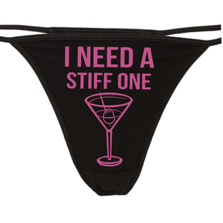 I Need A Stiff One - Black String Thong