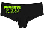 Cum On My Face Daddy - Black Boyshort Underwear