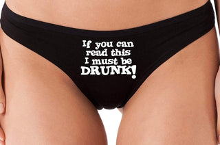 If You Can Read This I Must Be Drunk - Black Thong