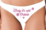 Knaughty Knickers Baby Its Cold Outside Cute Christmas Sexy White Thong Panties