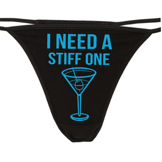 I Need A Stiff One - Black String Thong