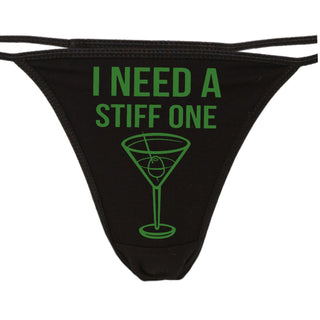 I Need A Stiff One - Black String Thong