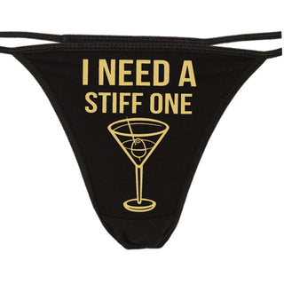 I Need A Stiff One - Black String Thong