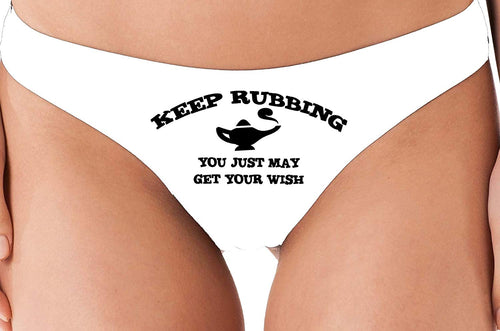 Knaughty Knickers Keep Rubbing You May Get What You Want Genie Funny White Thong