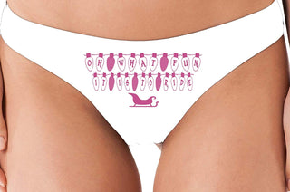 Oh What Fun It is to Ride - White Thong