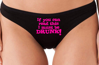 If You Can Read This I Must Be Drunk - Black Thong