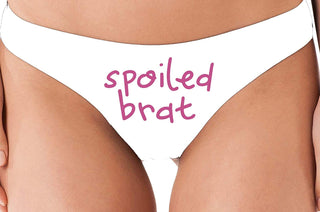 Spoiled Brat - White Thong