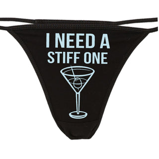 I Need A Stiff One - Black String Thong
