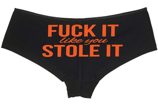 Fuck It Like You Stole It - Black Boyshort