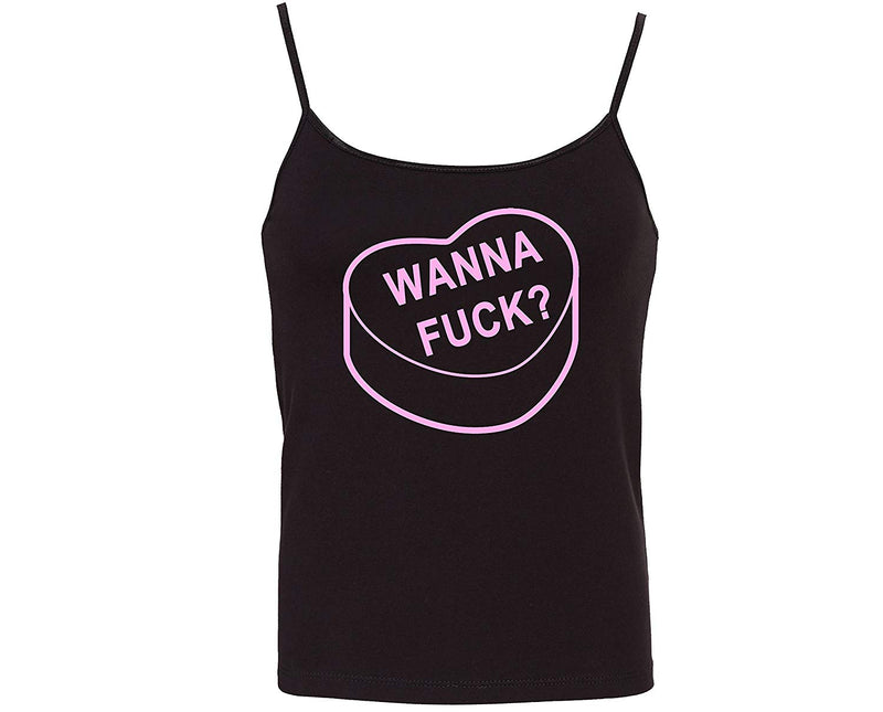 Knaughty Knickers Wanna Fuck Camisole Want to Fuck Sweet Heart Valentines Day Candy Cami Tank Top