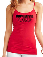 Cum On My Face Daddy - Red Camisole Tank Top