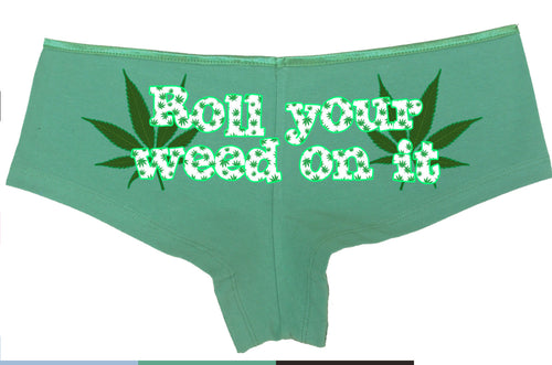 ROLL YOUR WEED on it New Design ganja maryjane dope marijuana leaf pot boy short panty panties boyshort color choices sexy funny ass tray
